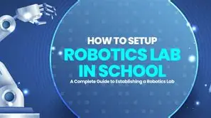 How to Plan a School Robotics Lab in 2026